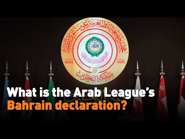 ⁣What is the Arab League’s Bahrain declaration?