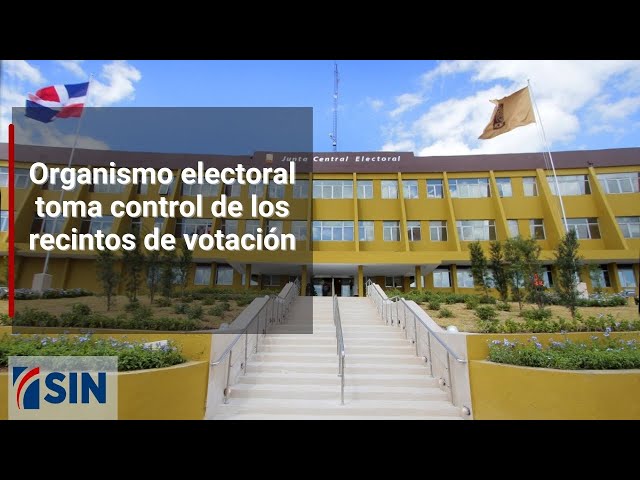 Organismo electoral toma control de los recintos de votación