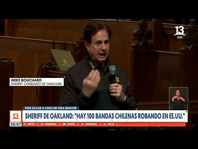 ⁣Sheriff de Oakland pide sacar a Chile de Visa Waiver: "Hay 100 bandas chilenas robando en EEUU&