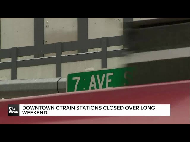 ⁣Downtown CTrain stations closed over long weekend