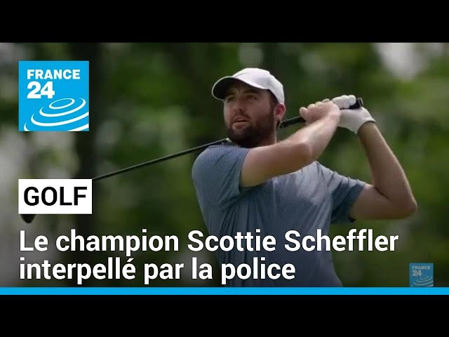 ⁣Golf : le champion Scottie Scheffler interpellé par la police après un refus d'optempérer