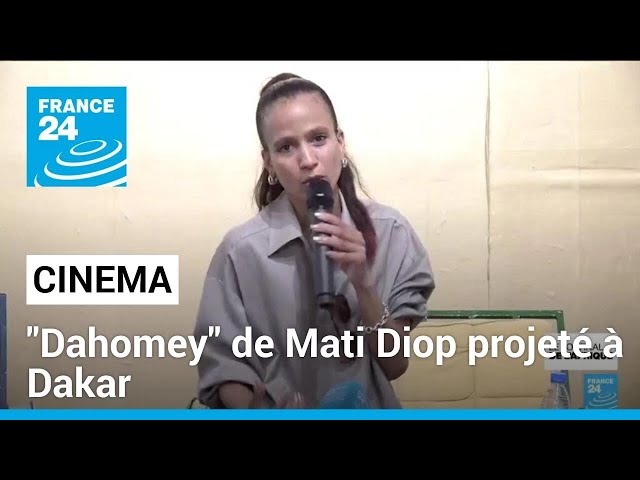Cinéma : le documentaire "Dahomey" de Mati Diop projeté à Dakar • FRANCE 24