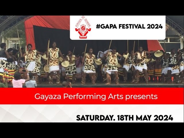 LIVE: GAYAZA HIGH SCHOOL PERFORMING ARTS FESTIVAL - PART ONE | MAY 18, 2024