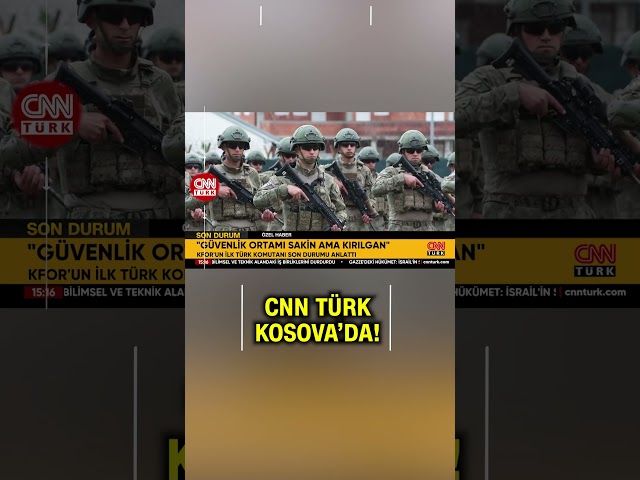 CNN TÜRK Kosova - Sırbistan Sınırında: "Ortam Sakin Ama Kırılgan!"