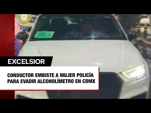 ⁣Conductor embiste a mujer policía para evadir Alcoholímetro en CDMX