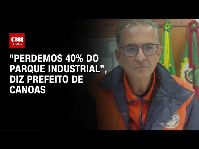⁣"Perdemos 40% do parque industrial", diz prefeito de Canoas | AGORA CN