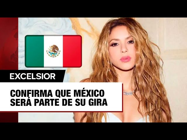 Shakira confirma que México será parte de su gira mundial "Las Mujeres Ya no Lloran"