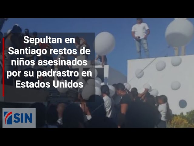 ⁣Sepultan en Santiago restos de niños asesinados por su padrastro en Estados Unidos