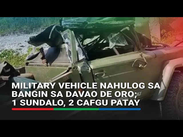 ⁣Military vehicle nahulog sa bangin sa Davao de Oro; 1 sundalo, 2 CAFGU patay | ABS-CBN News