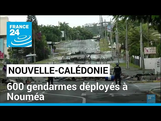 ⁣Nouvelle-Calédonie : plus de 600 gendarmes déployés à Nouméa pour reprendre le contrôle
