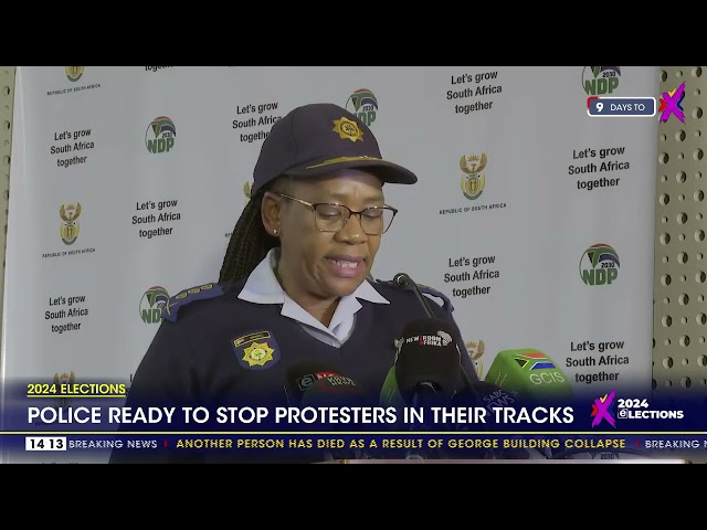 2024 Elections | Police ready to stop protestors in their tracks