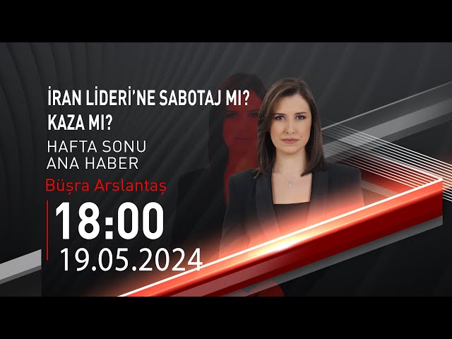  #CANLI | Büşra Arslantaş ile Hafta Sonu Ana Haber | 19 Mayıs 2024 | HABER #CNNTÜRK