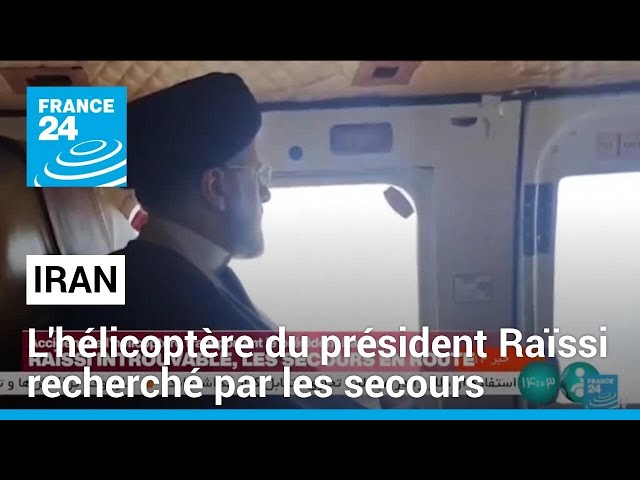 ⁣Iran : les recherches sont en cours pour retrouver l'hélicoptère du président Raïssi