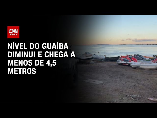 Nível do Guaíba diminui e chega a menos de 4,5 metros | AGORA CNN