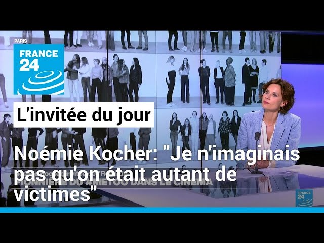 Noémie Kocher: "Je n'imaginais pas qu'on était autant de victimes" • FRANCE 24