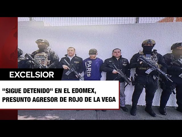 ⁣Vázquez: "Sigue detenido" en el Edomex, presunto agresor de Rojo de la Vega