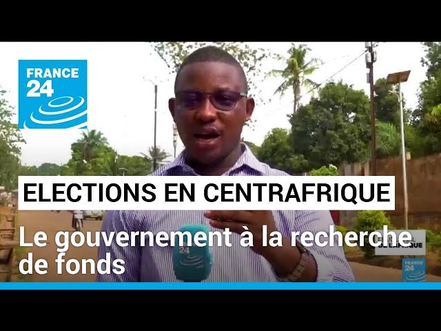 Elections locales en Centrafrique : le gouvernement à la recherche de fonds • FRANCE 24