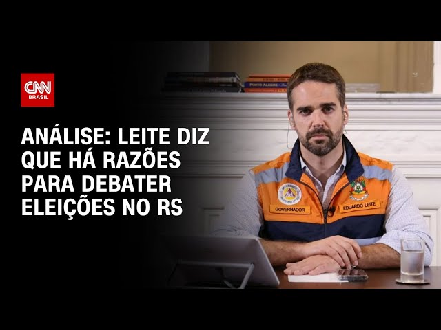 ⁣Análise: Leite diz que há razões para debater eleições no RS