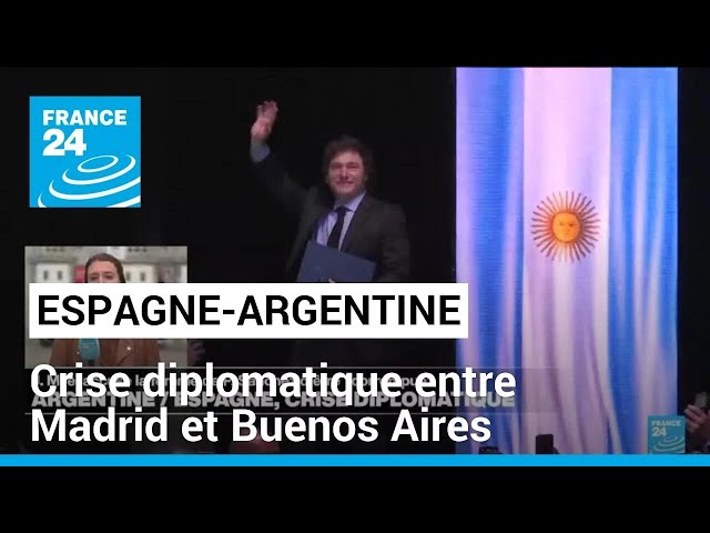 ⁣Les tensions entre Madrid et Buenos Aires tournent à la crise diplomatique • FRANCE 24