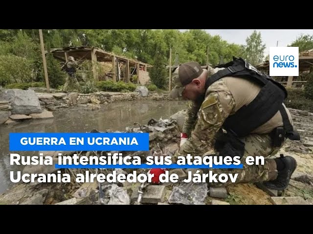 ⁣Rusia intensifica sus ataques en Ucrania alrededor de Járkov, donde la situación es "dinámica&q