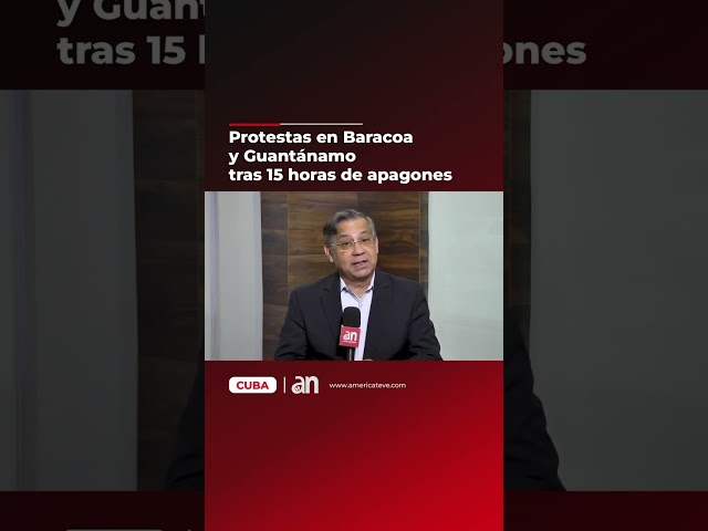 Protestas en Baracoa y Guantánamo tras 15 horas de apagones