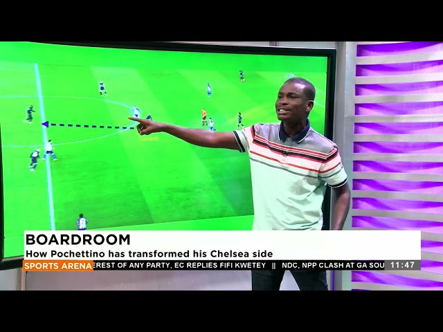 ⁣BOARDROOM: How Pochettino has transformed his Chelsea side - Sports Arena on Adom TV.