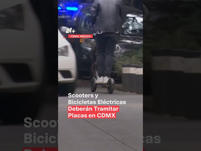 Bicis Eléctricas y Scooters Deberán Ser Emplacados #nmas #shorts