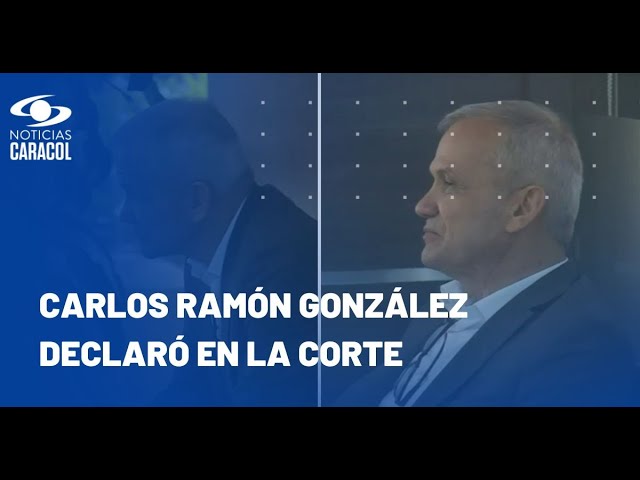 ⁣Carlos Ramón González, el primero en declarar ante la Corte por caso de UNGRD