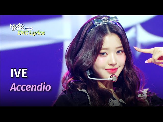 ⁣IVE (아이브) - Accendio [ENG Lyrics] | KBS WORLD TV 240517