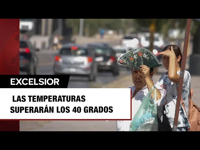⁣¡Un infierno! Calor en Chihuahua superará los 40 grados