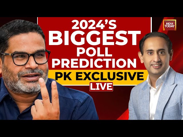 ⁣LIVE: Prashant Kishor Exclusive On 2024 Poll Prediction | India Today LIVE | Lok Sabha 2024 Polls