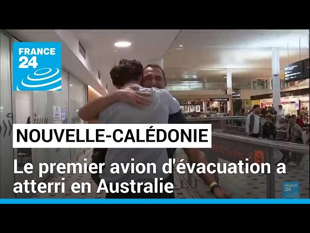 Emeutes en Nouvelle-Calédonie : le premier avion d'évacuation a atterri en Australie • FRANCE 2