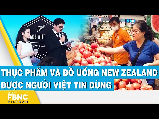 ⁣Thực phẩm và đồ uống New Zealand được người Việt tin dùng