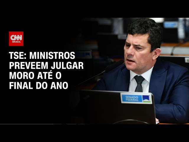 ⁣TSE: ministros preveem julgar Moro até o final do ano | BASTIDORES CNN