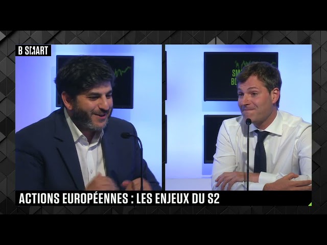 ⁣SMART BOURSE - Actions européennes : les enjeux du S2