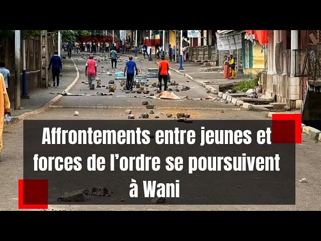 ⁣Comores: Affrontements entre jeunes et forces de l’ordre à Ouani, Anjouan, mardi 21 mai | Al Comorya