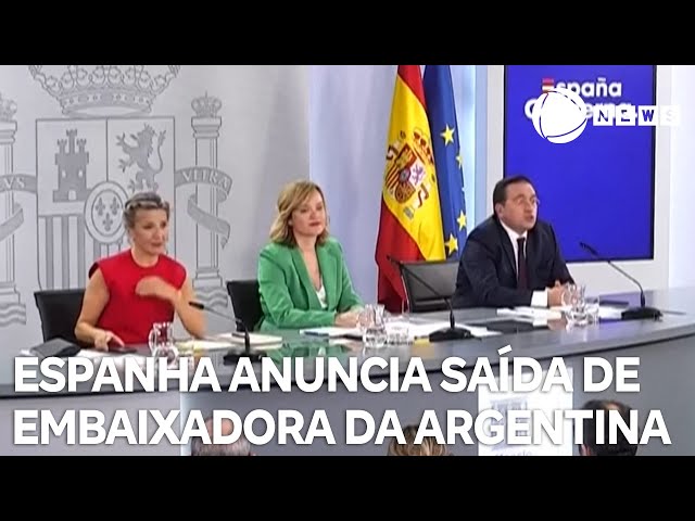 ⁣Espanha anuncia saída de embaixadora do país da Argentina