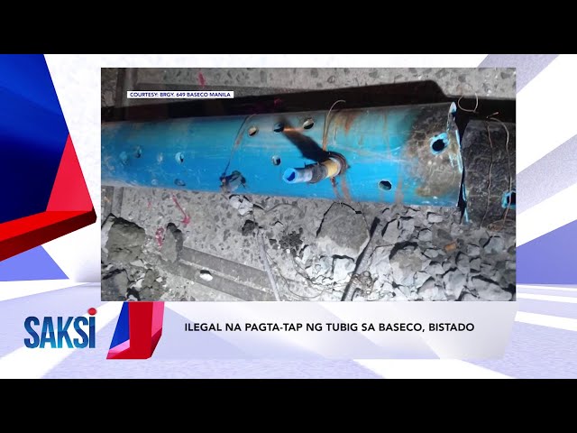 SAKSI Recap: Ilegal na pagta-tap ng tubig sa Baseco, bistado (Originally aired on May 21, 2024 )