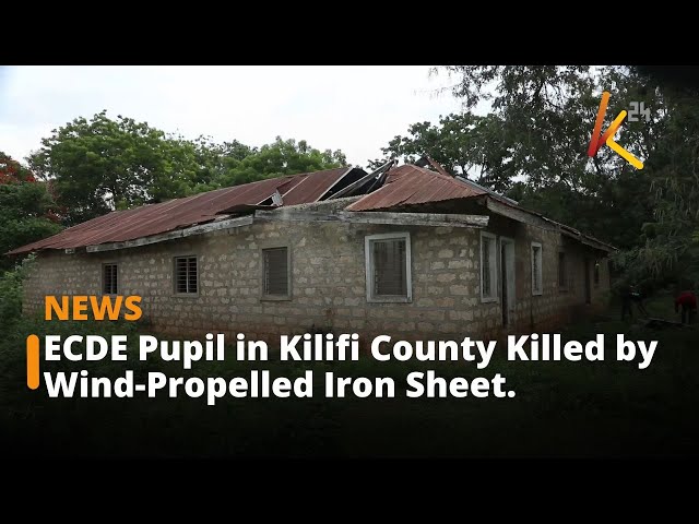 ⁣Tragedy Strikes: ECDE Pupil in Kilifi County Killed by Wind-Propelled Iron Sheet.
