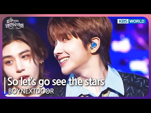 ⁣So let's go see the stars - BOYNEXTDOOR [Open Concert : EP.1479] | KBS KOREA 240519