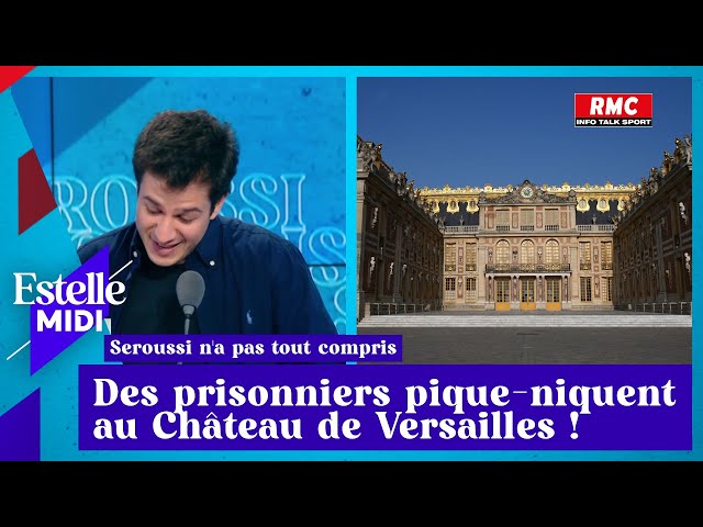 Vincent Seroussi : Des prisonniers pique-niquent au Château de Versailles !