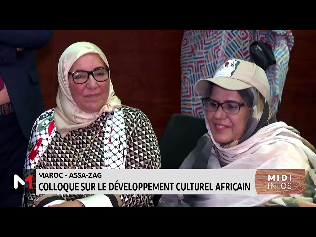 ⁣Assa-Zag : colloque sur le développement culturel africain