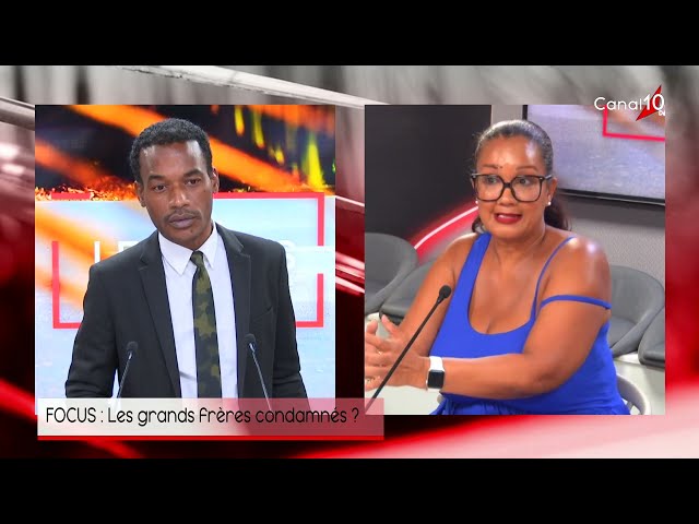 LE FOCUS - LES GRANDS FRERES / SUR LES TRACES DE GUADELOUPE du 21 mai 2024