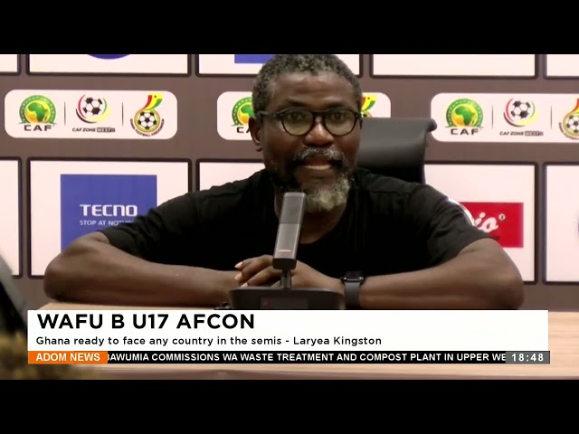 ⁣AGOKANSIE: WAFU B U17 AFCON - Adom TV Sports News on Adom TV (22-5-24)