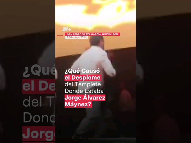 ⁣¿Qué causó el desplome del templete donde estaba Jorge Álvarez Máynez? - N+ #Shorts