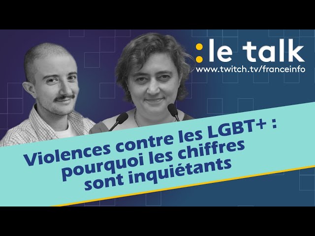 ⁣LE TALK : La hausse inquiétante des violences contre les LGBT+