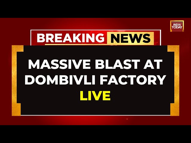 ⁣LIVE | Fire At Chemical Unit Of Maha Factory, Many Feared Trapped In Dombivili Factory | India Today