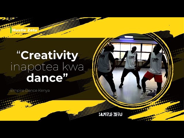 ⁣"Creativity inapotea kwa dance" - Empire dance Kenya