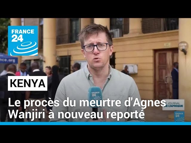 ⁣Au Kenya, le procès du meurtre d'Agnes Wanjiri à nouveau reporté • FRANCE 24