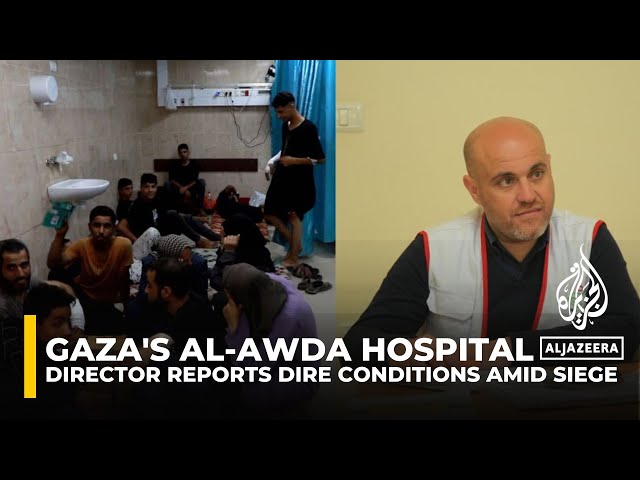 ⁣Gaza's al-Awda Hospital director reports dire conditions amid siege, staff and patients trapped